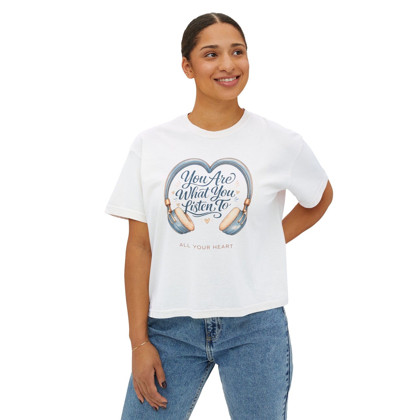 "You Are What You Listen To" Boxy Tee