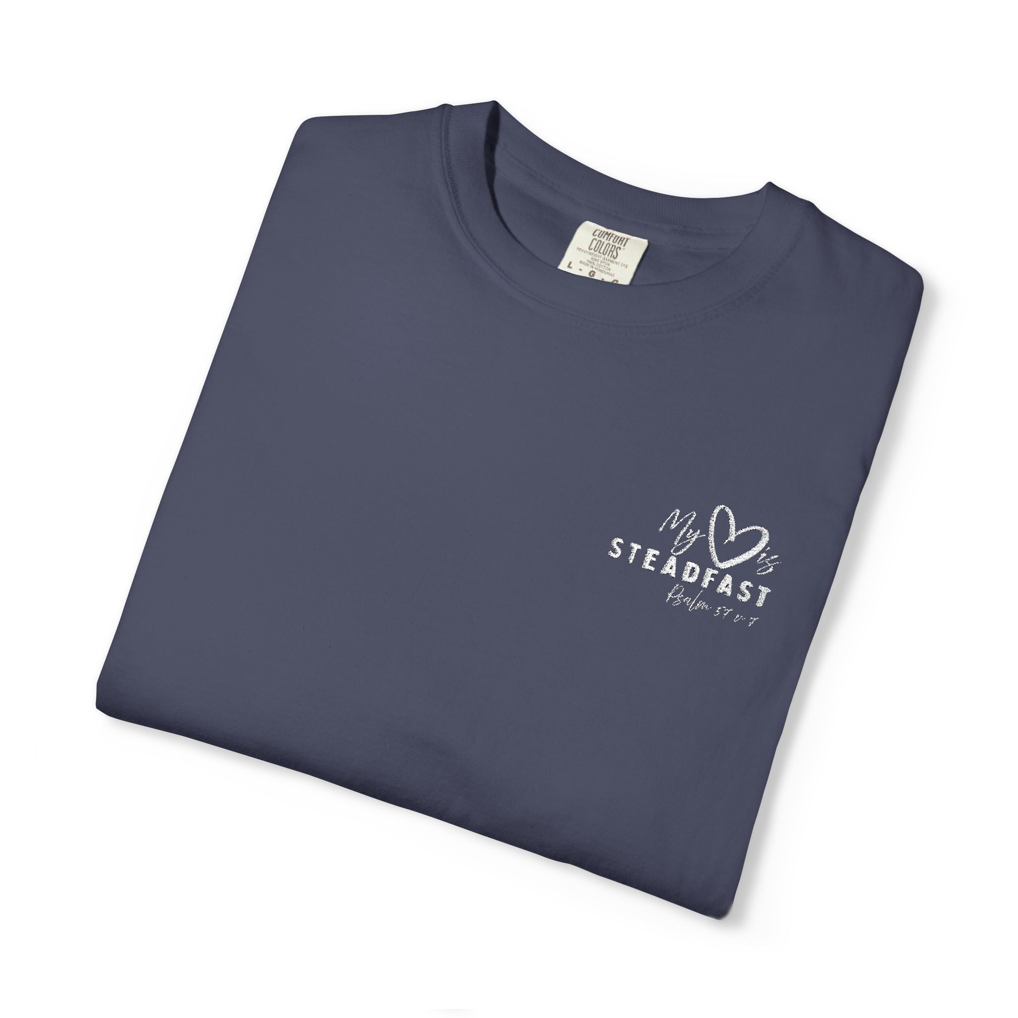 My Heart is Steadfast- Psalm 57:7- Tee