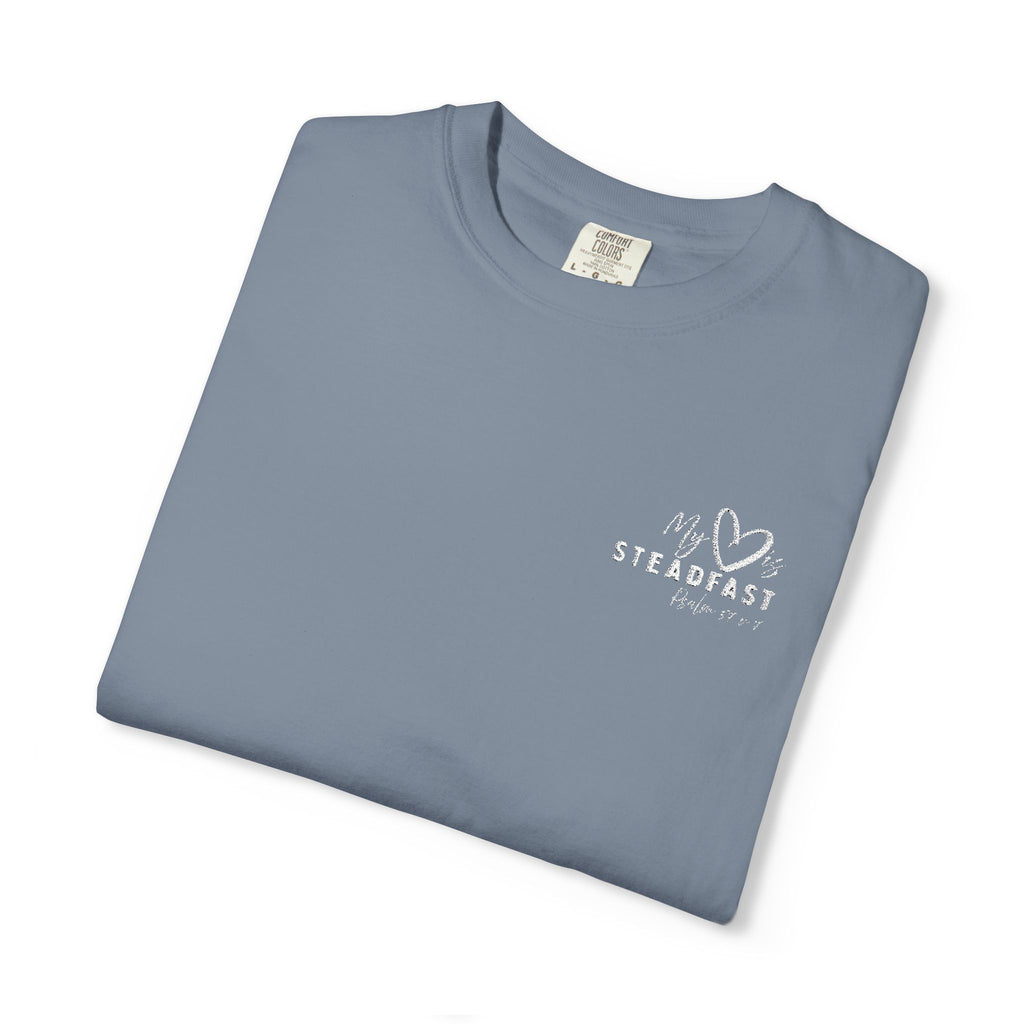 My Heart is Steadfast- Psalm 57:7- Tee