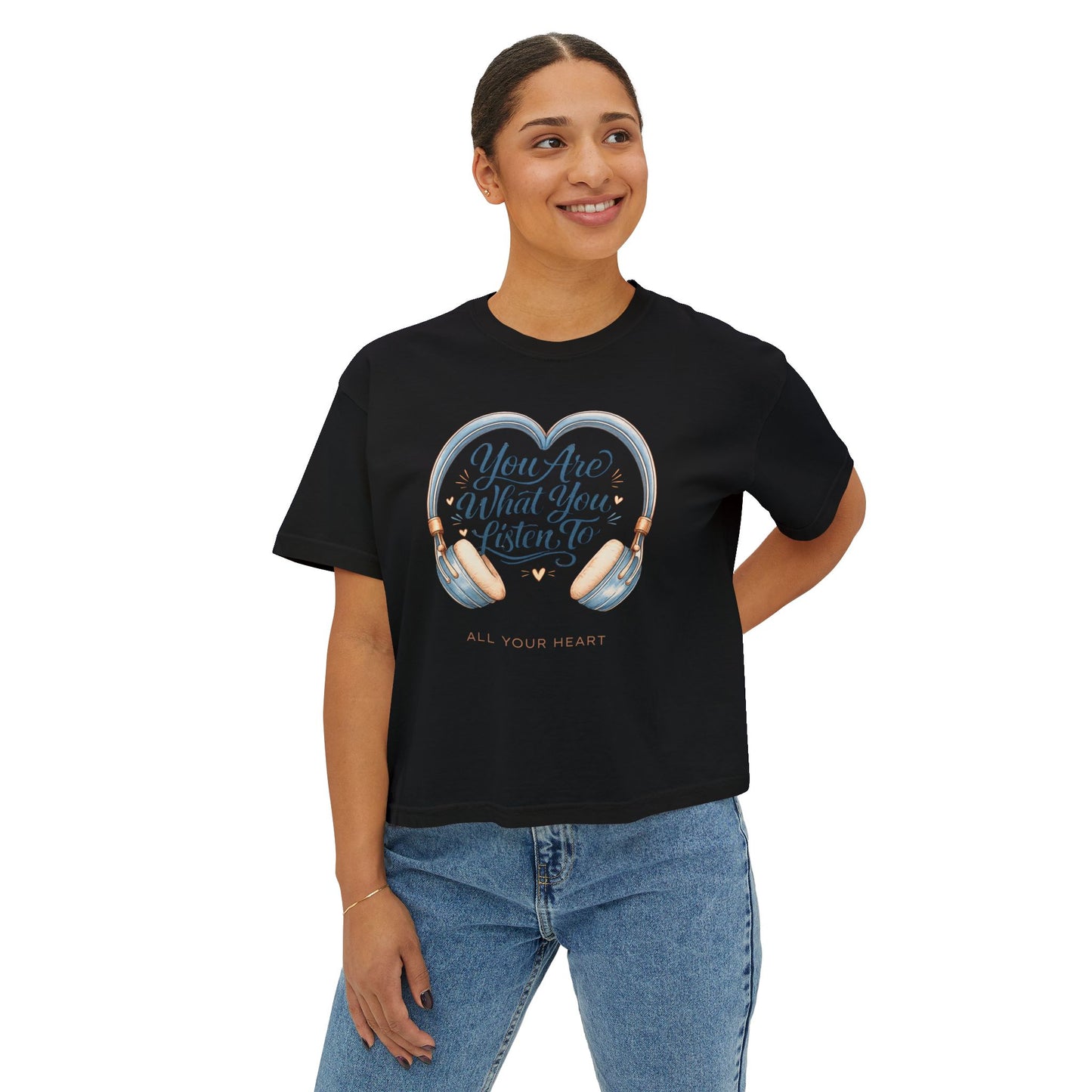 "You Are What You Listen To" Boxy Tee
