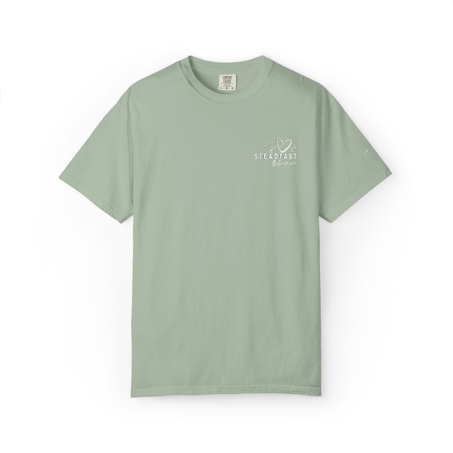 My Heart is Steadfast- Psalm 57:7-  Embroidered Tee