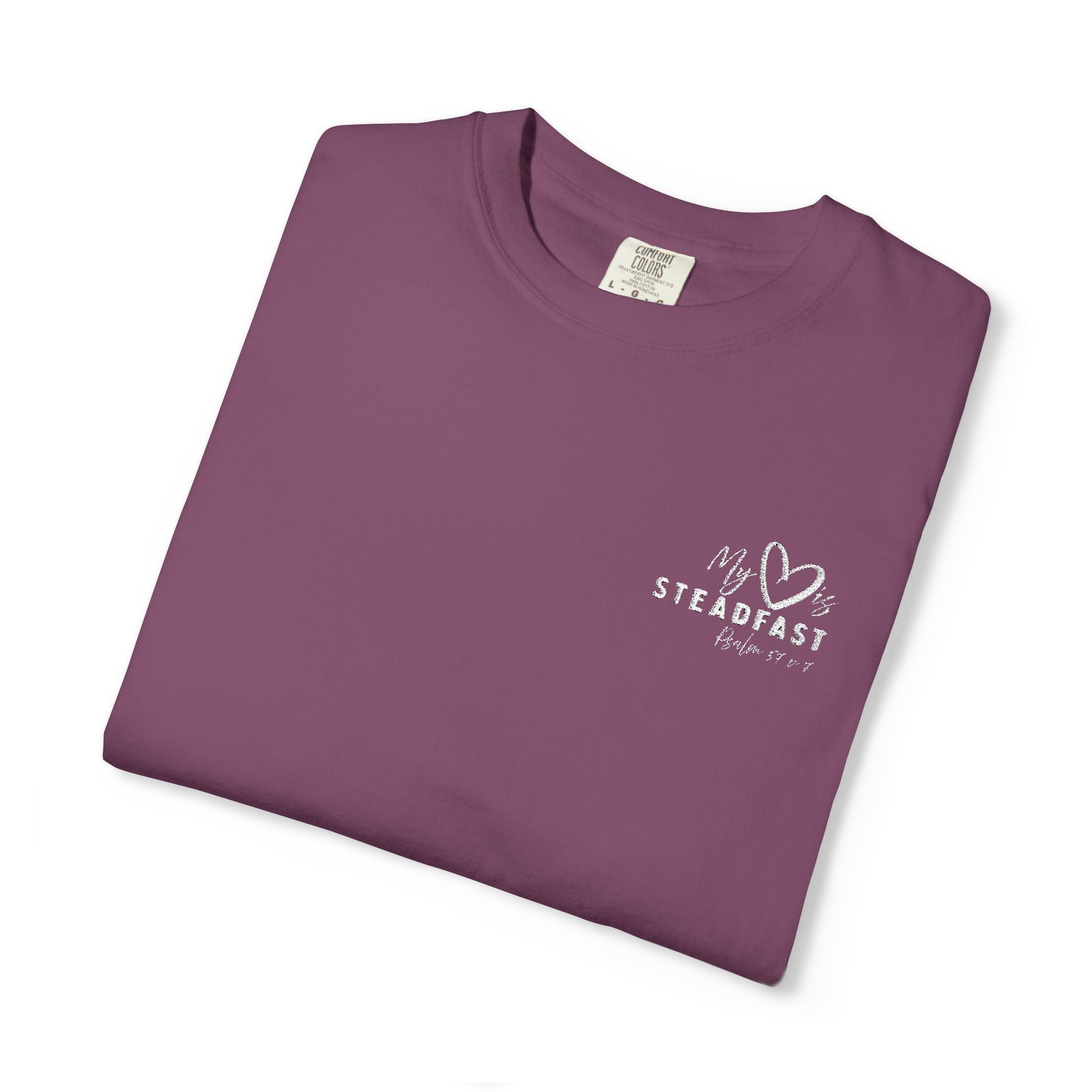My Heart is Steadfast- Psalm 57:7- Tee